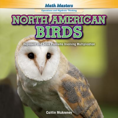 North American birds : represent and solve problems involving multiplication