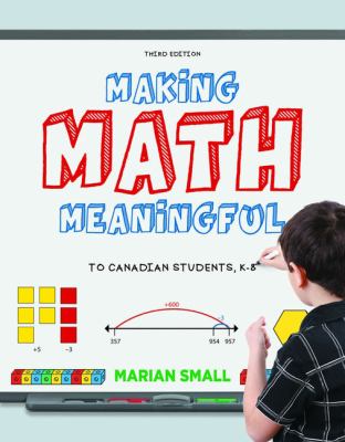 Making math meaningful to Canadian students, K-8, third edition