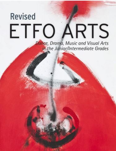 Revised ETFO arts : dance, drama, music and visual arts in the junior/intermediate grades