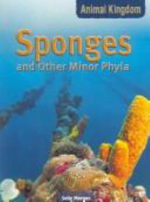 Sponges and other minor phyla