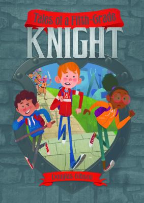 Tales of a fifth-grade knight