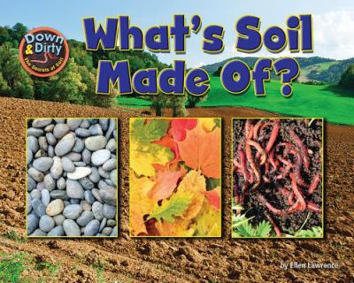 What's soil made of?