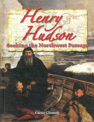 Henry Hudson : seeking the Northwest Passage