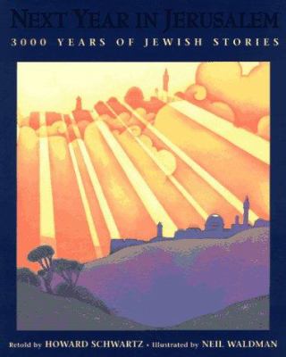 Next year in Jerusalem : 3,000 years of Jewish stories
