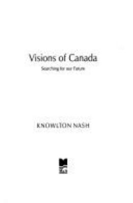 Visions of Canada : searching for our future