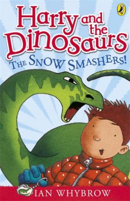 Harry and the dinosaurs. The snow smashers! /