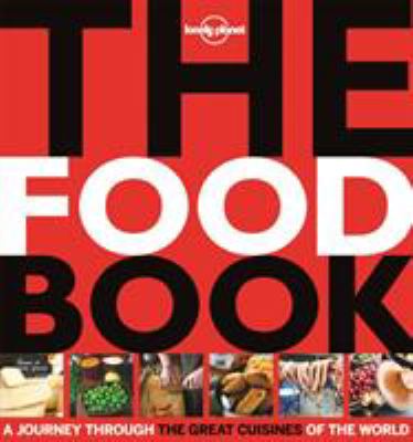 The food book : a journey through the great cuisines of the world