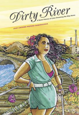 Dirty river : a queer femme of color dreaming her way home