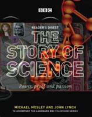The story of science : power, proof and passion