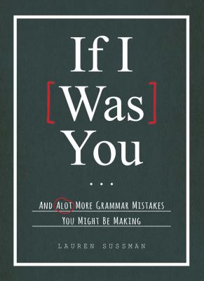 If I [was] you ... : and a lot more grammar mistakes you might be making