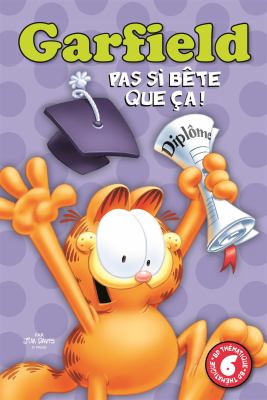 Garfield. 6, Pas si bête que ça! /