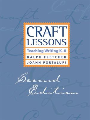 Craft lessons : teaching writing K-8