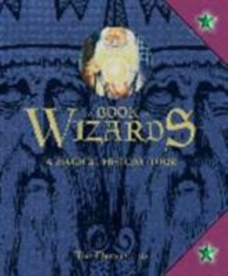 Wizards: a magical history