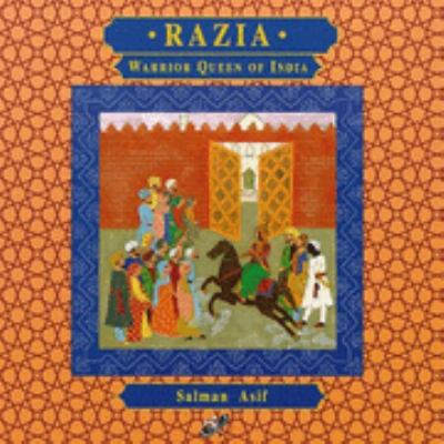 Razia : warrior queen of India