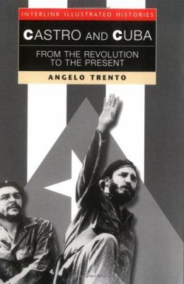 Castro and Cuba : from the revolution to the present