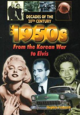 The 1950s from the Korean War to Elvis