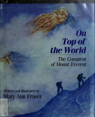 On top of the world : the conquest of Mount Everest