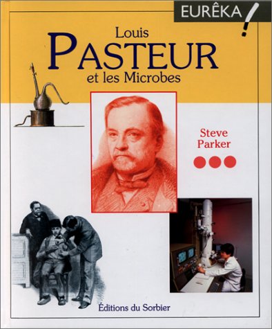 Louis Pasteur et les microbes