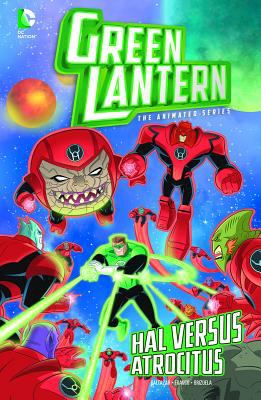 Green Lantern, the animated series. 6, Hal versus Atrocitus /