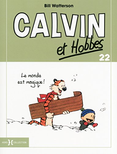 Calvin et Hobbes. 22, Le monde est magique!