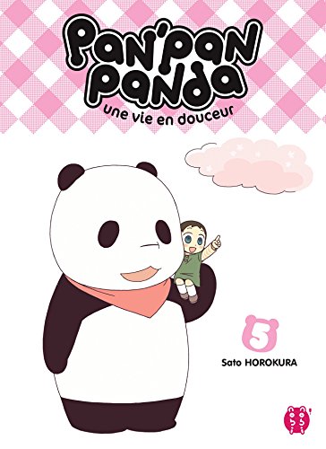 Pan'Pan panda, une vie en douceur. 8 /