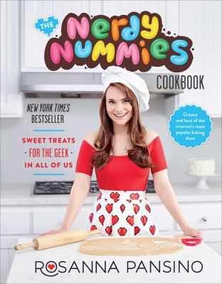 The Nerdy Nummies cookbook : sweet treats for the geek in all of us