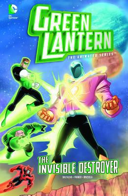 Green Lantern, the animated series. 2, The invisible destroyer /