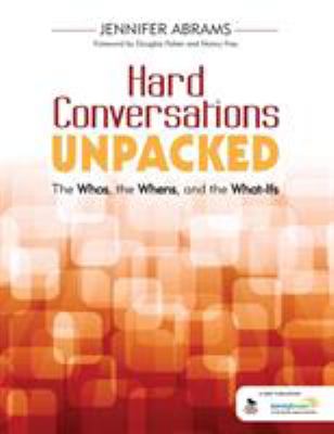 Hard conversations unpacked : the whos, the whens, and the what-ifs