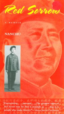 Red sorrow  : a memoir of the Cultural Revolution