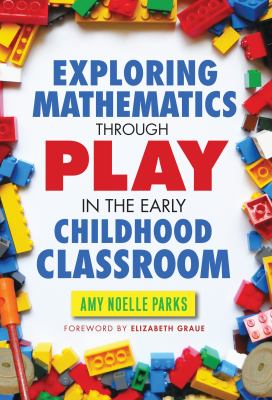 Exploring mathematics through play in the early childhood classroom