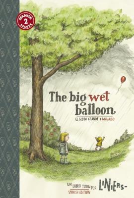 The big wet balloon = El globo grande y mojado