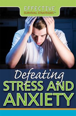 Defeating stress and anxiety