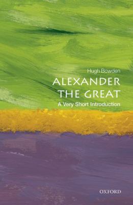 Alexander the Great : a very short introduction