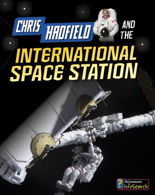 Chris Hadfield and the living on the International Space Station