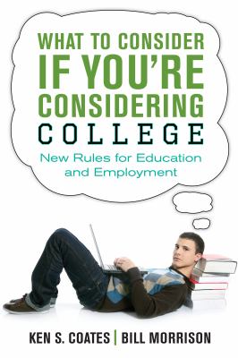 What to consider if you're considering college : new rules for education and employment