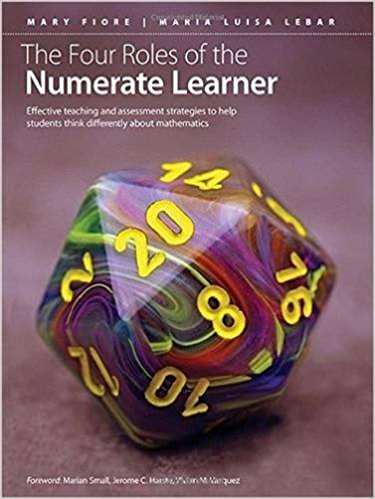 The four roles of the numerate learner : effective teaching and assessment strategies to help students think differently about mathematics