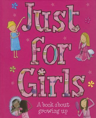 Just for girls : a book about growing up