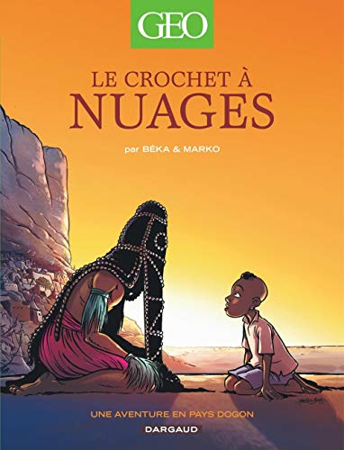 Le crochet à nuages : une aventure en pays dogon