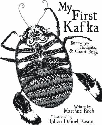 My first Kafka : runaways, rodents, & giant bugs