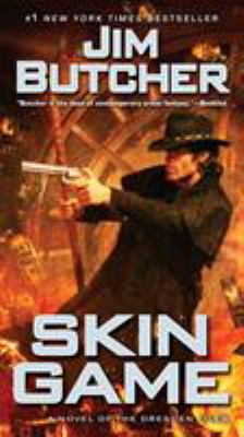 Skin game : a novel of the Dresden files