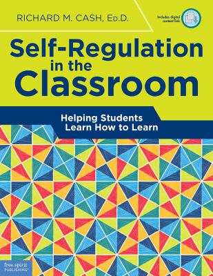Self-regulation in the classroom : helping students learn how to learn