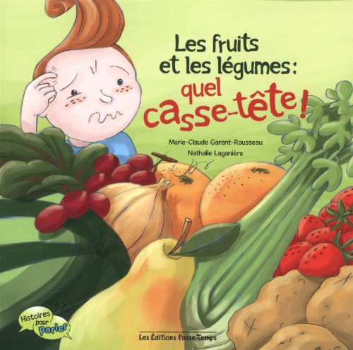 Les fruits et les légumes : quel casse-tête!