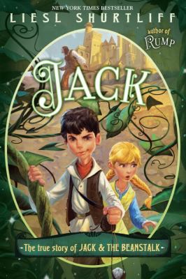 Jack : the true story of Jack & the beanstalk