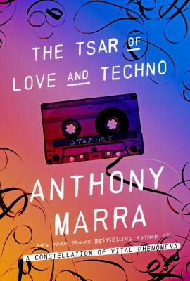 The tsar of love and techno : stories