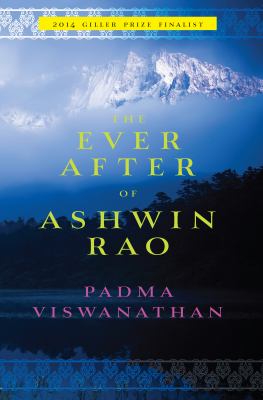 The ever after of Ashwin Rao : a novel
