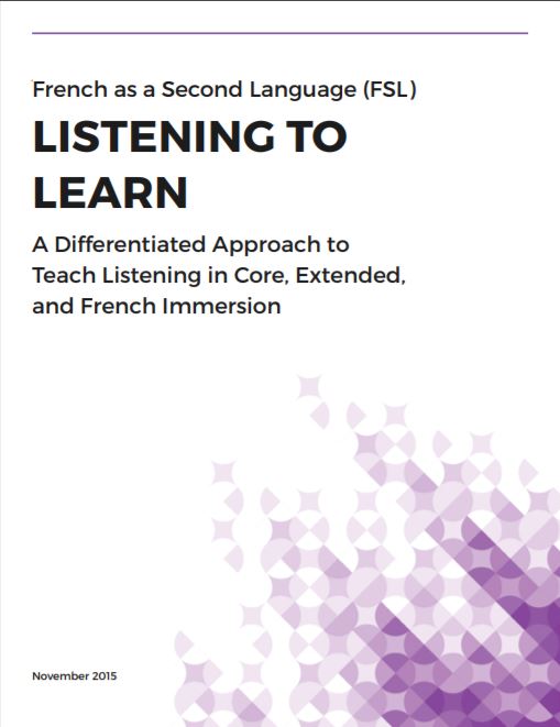 Listening to learn : a differentiated approach to teach listening in Core, Extended, and French Immersion