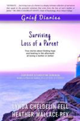 Loss of a parent : a collection of intimate stories about loss of a parent