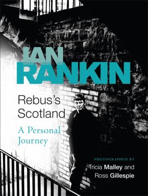 Rebus's Scotland : a personal journey