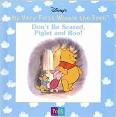 Don't be scared, Piglet and Roo!