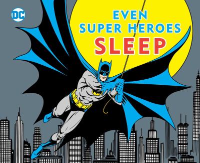 Even super heroes sleep